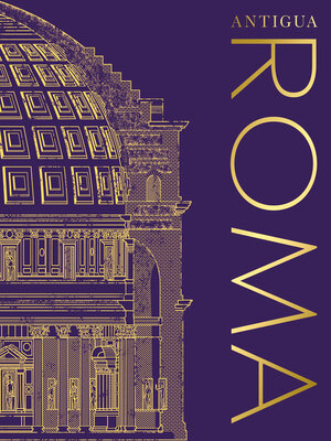 cover image of Antigua Roma (Ancient Rome)